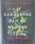 Marta McDowell - Gardening Can Be Murder