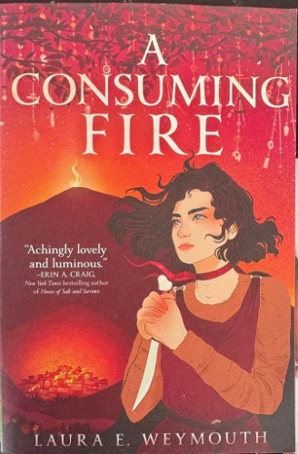 Laura Weymouth - A Consuming Fire