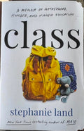 Stephanie Land - Class - A Memoir Of Motherhood, Hunger & Higher Education