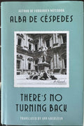 Alba De Cespedes - There's No Turning Back (Hardcover)