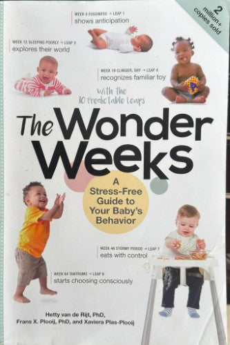 Hetty Van De Rijt - The Wonder Weeks : A Stress Free Guide To Your Baby's Behaviour