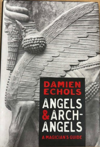 Damien Echols - Angels & Arch-Angels (Hardcover)