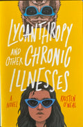 Kristen O'Neal - Lycanthropy And Other Chronic Illnesses