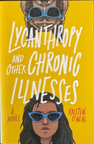 Kristen O'Neal - Lycanthropy And Other Chronic Illnesses