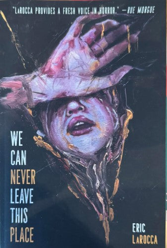 Eric LaRocca - We Can Never Leave This Place