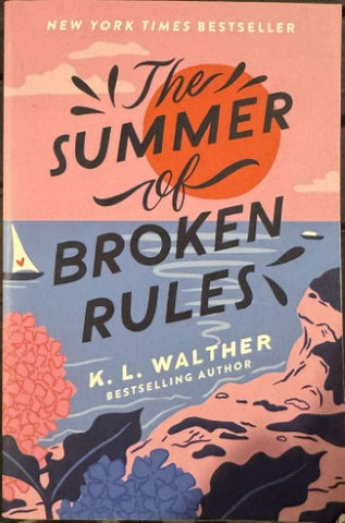 K.L Walther - The Summer Of Broken Rules