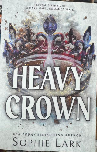 Sophie Lark - Heavy Crown