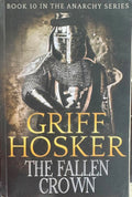 Griff Hosker - The Fallen Crown (The Anarchy Series Book 10)