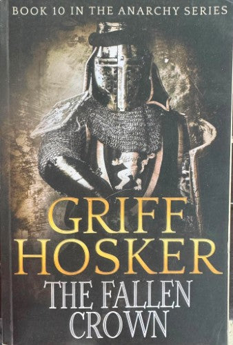 Griff Hosker - The Fallen Crown (The Anarchy Series Book 10)
