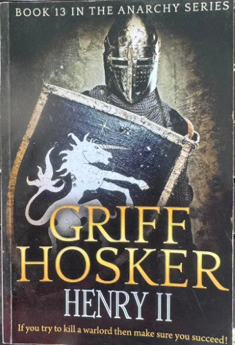 Griff Hosker - Henry II (The Anarchy Series Book 13)
