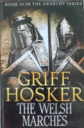 Griff Hosker - The Welsh Marches (The Anarchy Series Book 15)