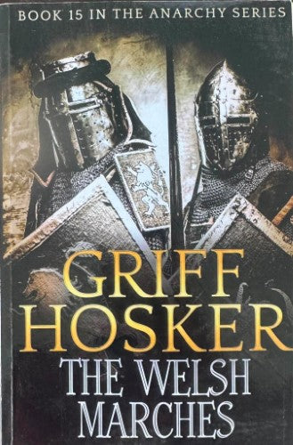 Griff Hosker - The Welsh Marches (The Anarchy Series Book 15)