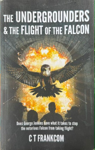 C.T Frankcom - The undergrounders & The Flight Of The Falcon