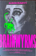 Alison Rumfitt - Brainwyrms