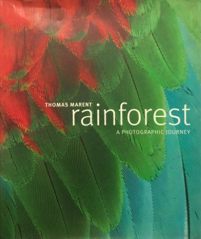 Thomas Marent - Rainforest : A Photographic Journey (Hardcover)