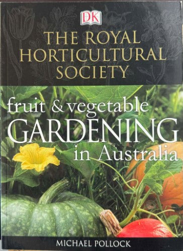 Michael Pollock - Fruit & Vegetable Gardening In Australia