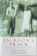 Daryl Tonkin / Carolyn Landon - Jackson's Track : Memoir Of A Dreamtime Place
