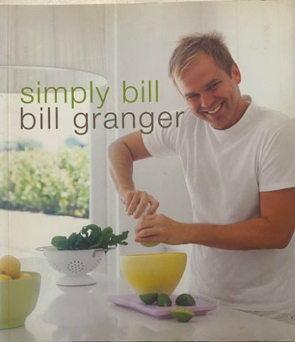 Bill Granger - Simply Bill (Hardcover)