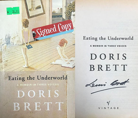 Doris Brett - Eating The Underworld : A Memoir In Three Voices