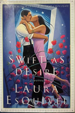 Laura Esquivel - Swift As Desire (Hardcover)