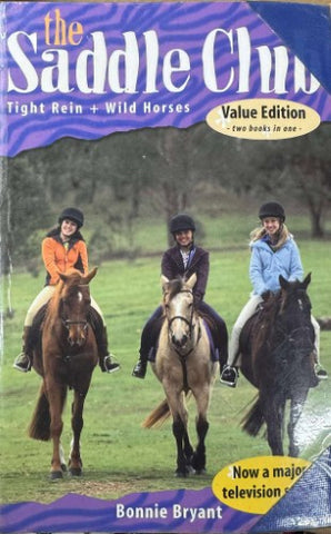 Bonnie Bryant - The Saddle Club : Tight Rein + Wild Horses