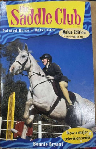 Bonnie Bryant - The Saddle Club : Painted Horse + Horse Care