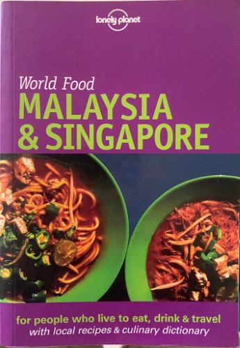 Lonely Planet - World Food : Malaysia & Singapore