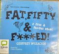 Geoffrey McGeachin - Fat, Fifty & F**ked (CD)