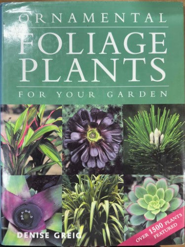 Denise Grieg - Ornamental Foliage Plants For Your Garden (Hardcover)