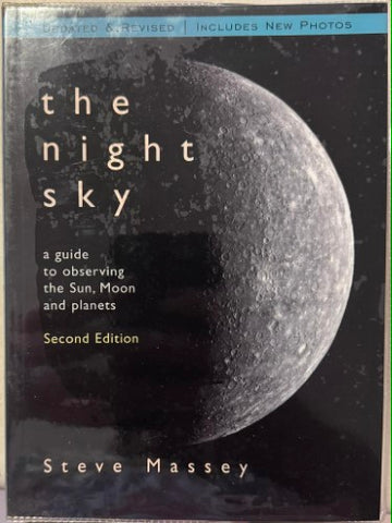 Steve Massey - The Night Sky : A Guide To Observing The Sun, Moon & Planets (2nd Edn)
