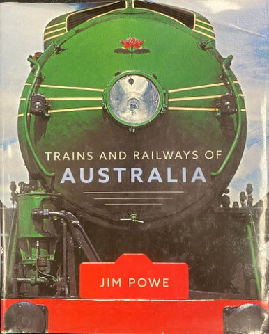 Jim Powe - Trains And Railways Of Australia (Hardcover)
