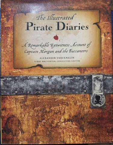 Alexander Exquemelin - The Illustrated Pirate Diaries (Hardcover)