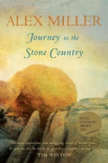 Alex Miller - Journey To The Stone Country (Hardcover)