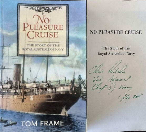 Tom Frame - No Pleasure Cruise : The Story Of The Royal Australian Navy