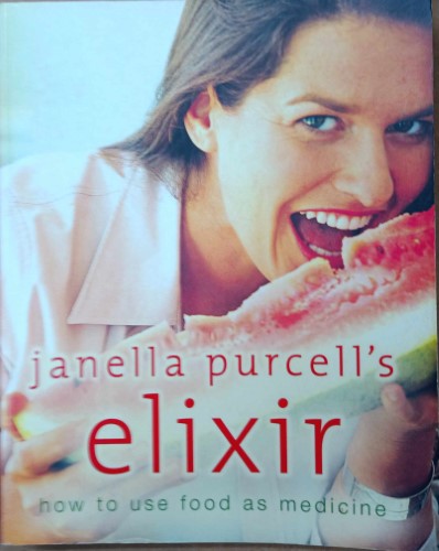 Janella Purcell - Elixir : How To Use Food As Medicine