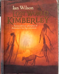 Ian Wilson - Lost World Of The Kimberley - Extraordinary Glimpses Of Australia's Ice-Age Ancestors