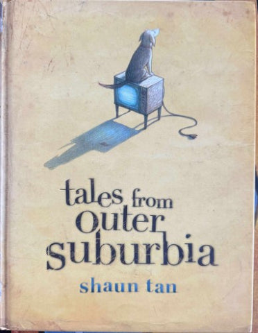 Shaun Tan - Tales From Outer Suburbia (Hardcover)