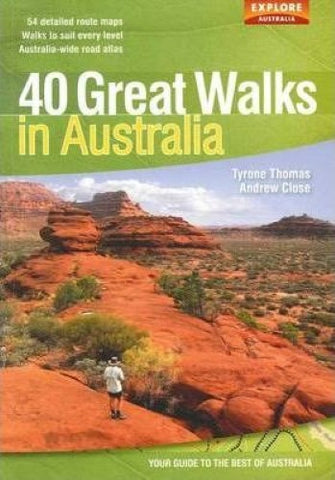 Tyrone Thomas / Andrew Close - 40 Great Walks In Australia