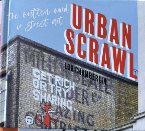 Lou Chamberlin - Urban Scrawl - The Written Word In Street Art (Hardcover)