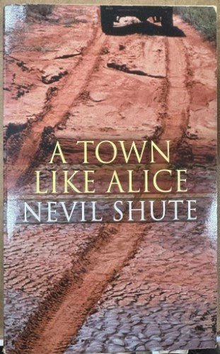 Nevil Shute - A Town Like Alice