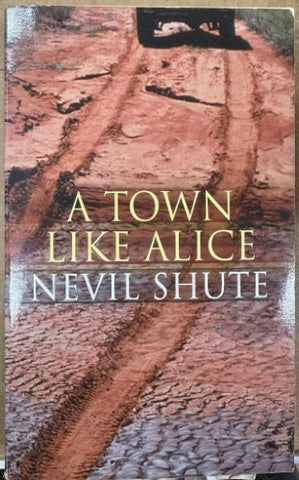Nevil Shute - A Town Like Alice
