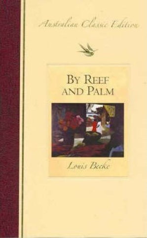 Louis Becke - By Reef And Palm (Hardcover)