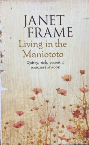 Janet Frame - Living In The Maniototo