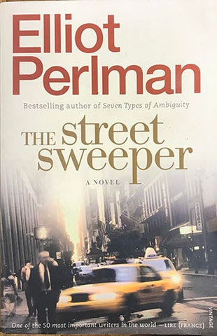 Elliot Perlman - The Street Sweeper