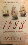David Hill - 1788 : The Brutal Truth of the First Fleet