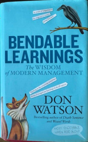 Don Watson - Bendable Learnings : The Wisdom Of Modern Management (Hardcover)