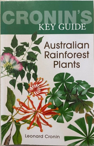 Leonard Cronin - Australian Rainforest Plants : Field Guide