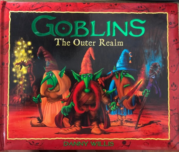 Danny Willis - Goblins : The Outer Realm (Hardcover)