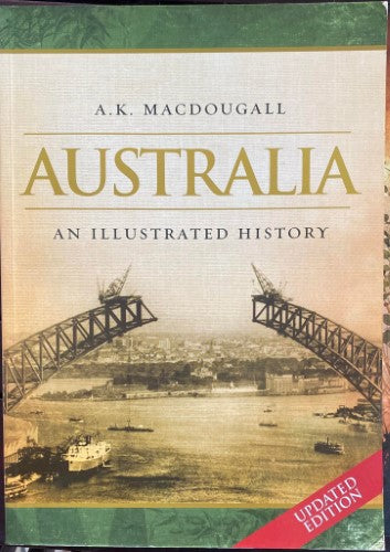 A.K MacDougall - Australia : An Illustrated History