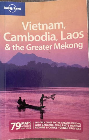 Lonely Planet - Vietnam, Cambodia, Laos & The Greater Mekong